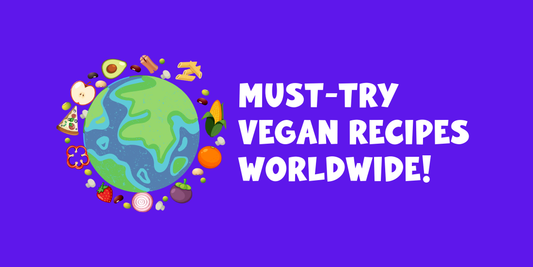 Most Popular Vegan Recipes Around the World